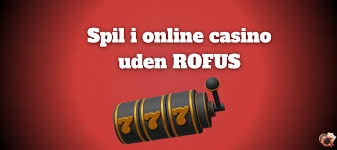 Casino Uden for Rofus En Guide til Ansvarligt Spil -1095231013