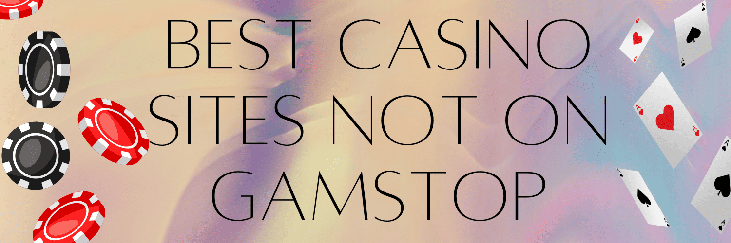 Discovering Casinos Not on Gamstop UK 847045971