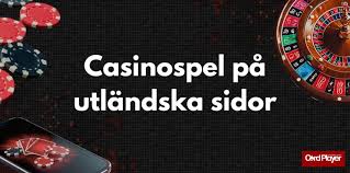 Utländska Casino Vad du bör veta innan du spelar
