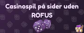 Danmark Casino Uden RoFUS – En Guide til Frie Spil Danmark Casino Uden RoFUS – En Guide til Frie Spil