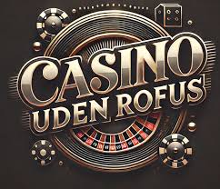 Casinoer uden Rofus Spil Uden Besvær og Restriktioner Casinoer uden Rofus Spil Uden Besvær og Restriktioner