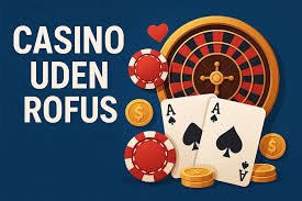 Danske Online Casino Uden RoFuS Din Guide til Spil uden Bekymringer Danske Online Casino Uden RoFuS Din Guide til Spil uden Bekymringer