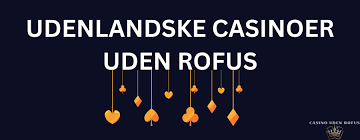 Online Casino Uden Rufus En Guide til Spilfrihed Online Casino Uden Rufus En Guide til Spilfrihed